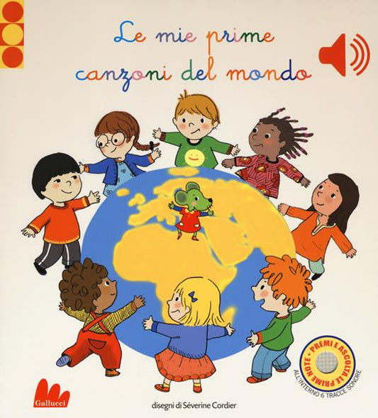 LE MIE PRIME CANZONI NEL MONDO Libro sonoro Edizione a colori