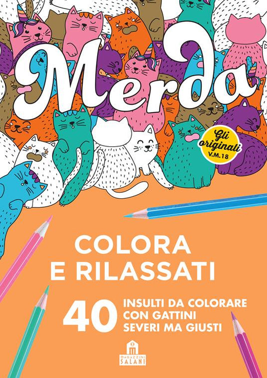 MERDA  Colora e rilassati. 40 insulti da colorare con gattini seri ma giusti