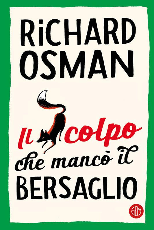 IL COLPO CHE MANCÒ IL BERSAGLIO
