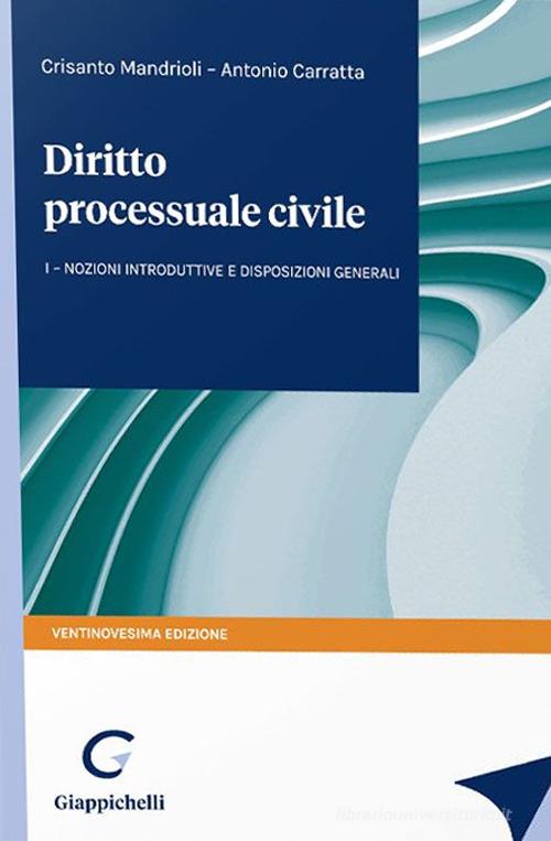 DIRITTO PROCESSUALE CIVILE VOLUME 1. Nozioni introduttive e disposizioni generali. 29esima edizione