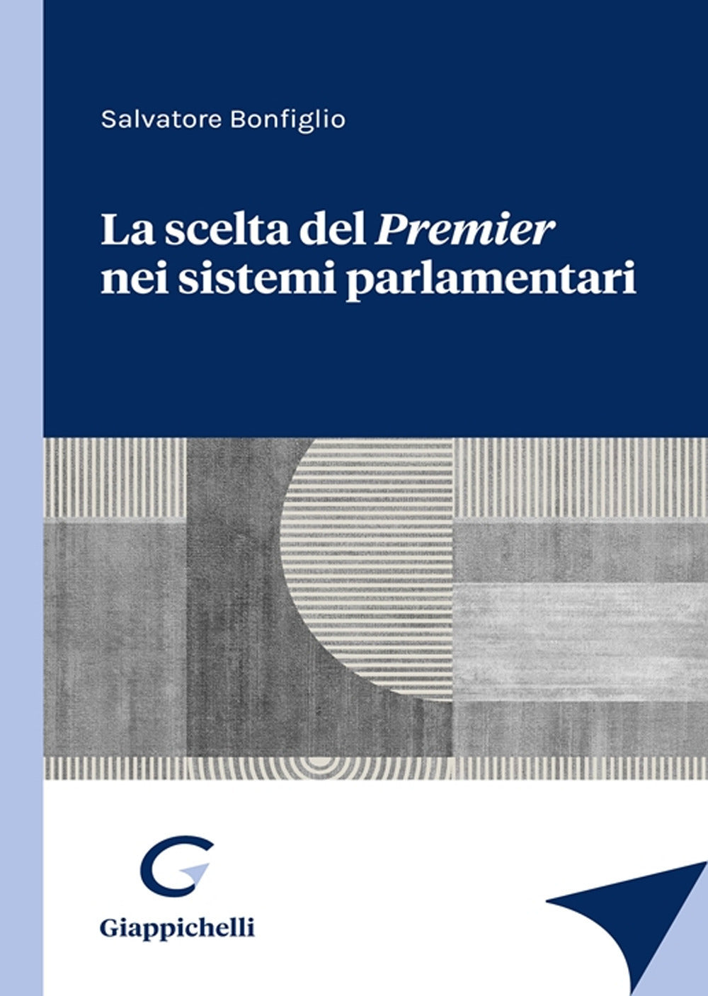 LA SCELTA DEL PREMIER NEI SISTEMI PARLAMENTARI