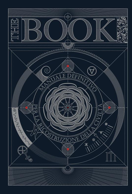 THE BOOK. Manuale definitivo per la ricostruzione della civiltà. Ediz. a colori