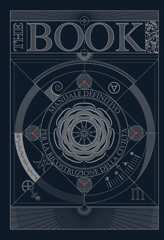 THE BOOK. Manuale definitivo per la ricostruzione della civiltà. Ediz. a colori
