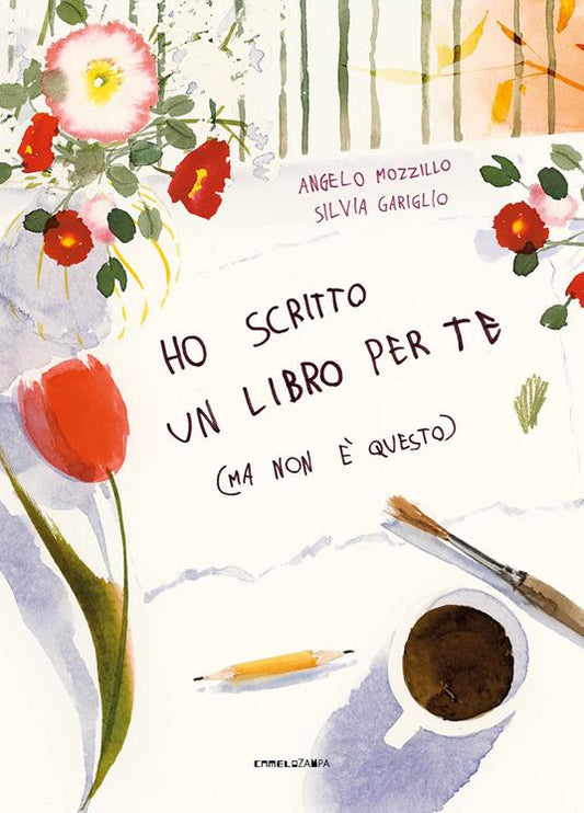 HO SCRITTO UN LIBRO PER TE (MA NON È QUESTO)