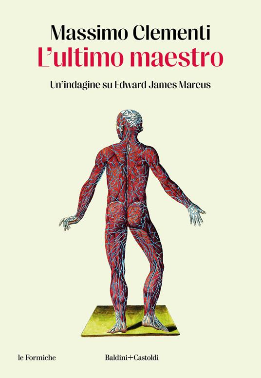 L'ULTIMO MAESTRO Un'indagine su Edward James Marcus