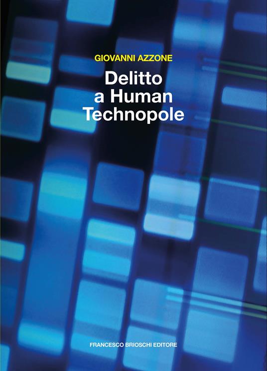 DELITTO A HUMAN TECHNOPOLE