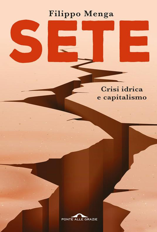 SETE. Crisi idrica e capitalismo