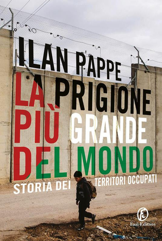 LA PIÙ PRIGIONE GRANDE DEL MODO. Storia dei territori occupati