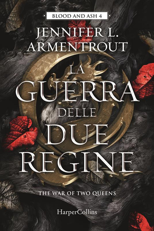LA GUERRA DELLE DUE REGINE Blood and ash Volume 4