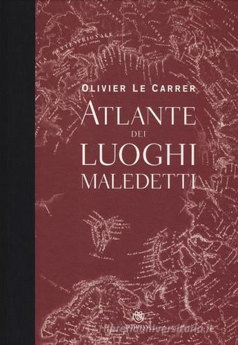 ATLANTE DEI LUOGHI MALEDETTI. Ediz. Illustrata