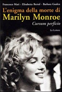 L'ENIGMA DELLA MORTE DI MARILN MONROE.