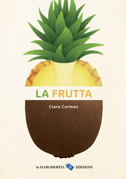 LA FRUTTA. Ediz. A colori