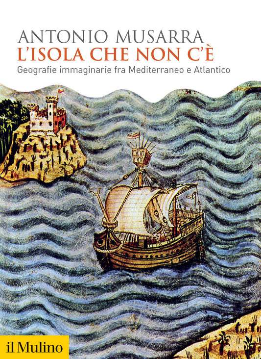 L’ ISOLA CHE NON C’E’ GEOGRAFIE IMMAGINARIE FRA MEDITERRANEO E ATLANTICO