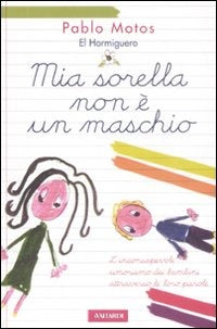MIA SORELLA NON E’ UN MASCHIO