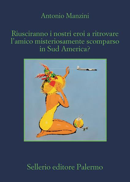 RIUSCIRANNO I NOSTRI EROI A RITROVARE L’AMICO MISTERIOSAMENTE SCOMPARSO IN SUD AMERICA?