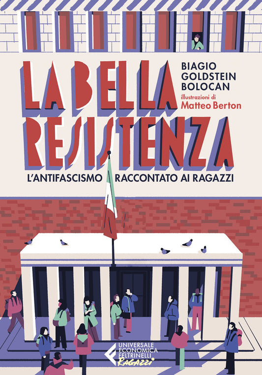 LA BELLA RESISTENZA. L’antifascismo raccontato ai ragazzi