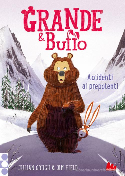 GRANDE & BUFFO. Accidenti ai prepotenti Vol 5