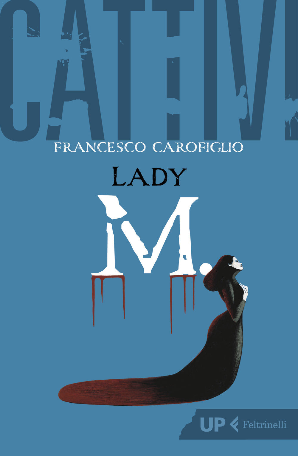 CATTIVI. Lady M.