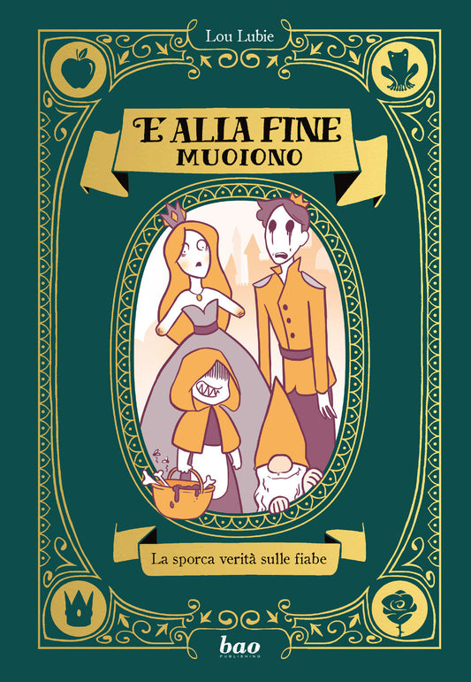 E ALLA FINE MUOIONO. La sporca verità sulle fiabe