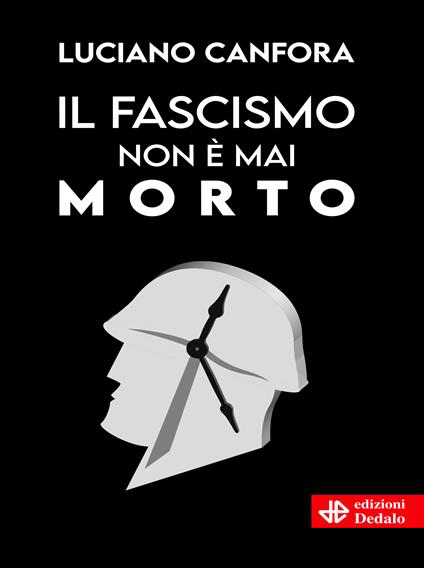 IL FASCISMO NON E' MAI MORTO