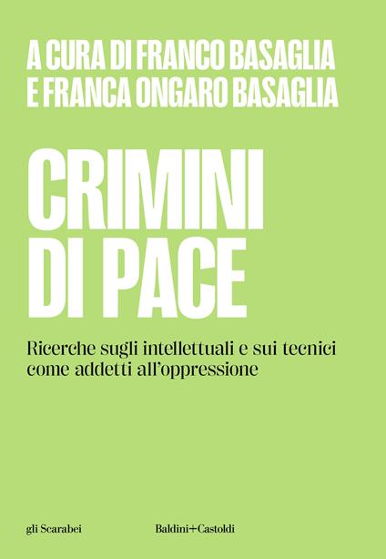 CRIMINI DI PACE. RICERCHE SUGLI INTELLETTUALI E SUI TECNICI COME ADDETTI ALL'OPPRESSIONE