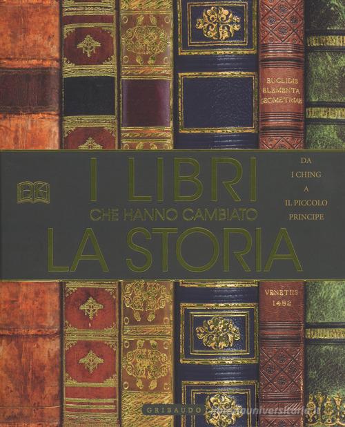 I LIBRI CHE HANNO CAMBIATO LA STORIA