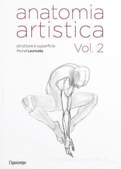 ANATOMIA ARTISTICA VOL 2: STRUTTURE E SUPERFICIE