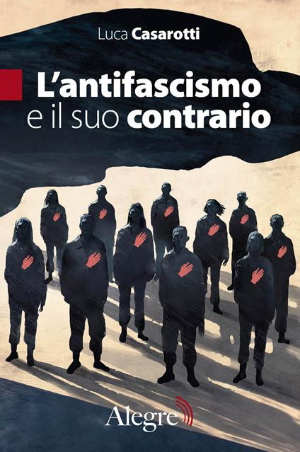 L'ANTIFASCISMO E IL SUO CONTRARIO