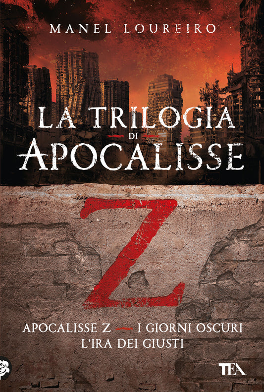 LA TRILOGIA DI APOCALISSE Z: Apocalisse Z-I giorni oscuri-L'ira dei giusti