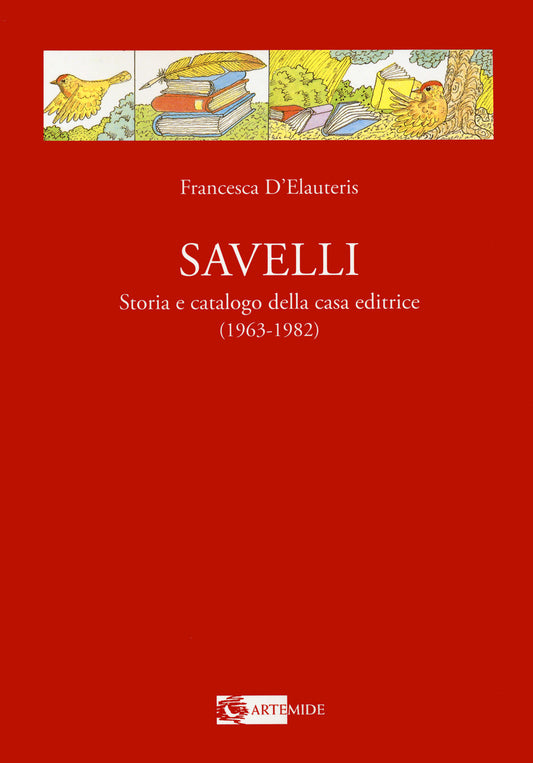 SAVELLI. Storia e catalogo della casa editrice 1963-1982.