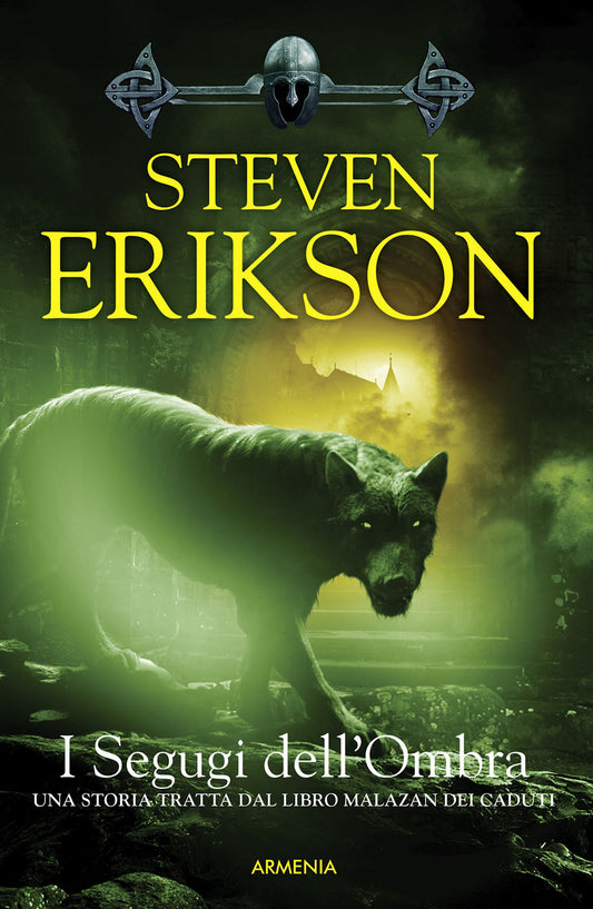 I SEGUGI DELL’OMBRA. Una storia tratta dal libro malazan dei caduti. Vol. 8