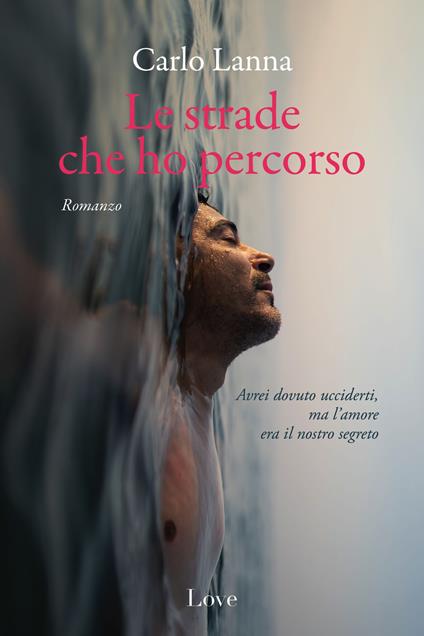 LE STRADE CHE HO PERCORSO