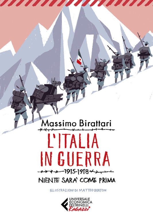 ITALIA IN GUERRA. 1915-1918. NIENTE SARA’ PIÙ’ COME PRIMA