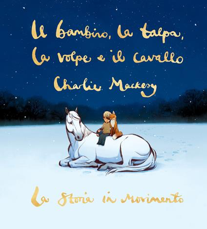 IL BAMBINO, LA TALPA, LA VOLPE E IL CAVALLO. La storia in movimento