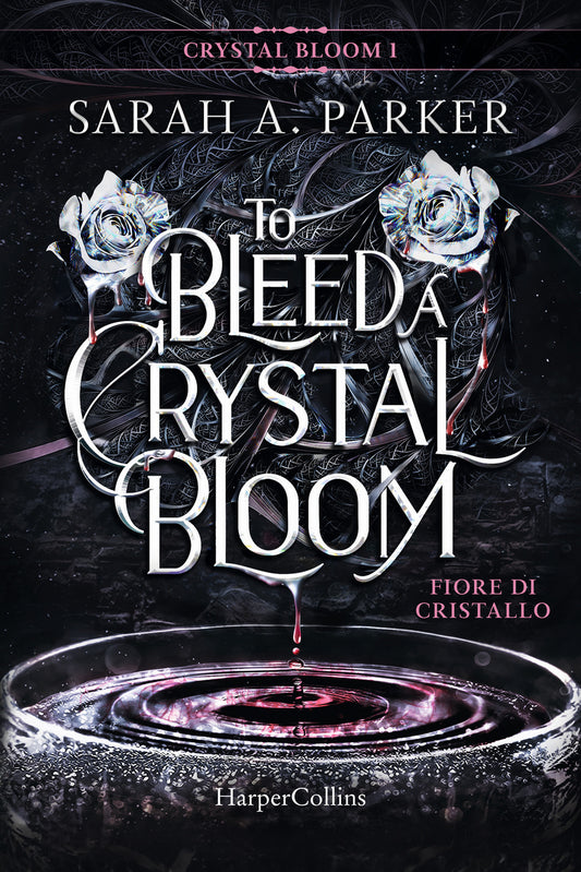 FIORE DI CRISTALLO. To bleed a crystal bloom