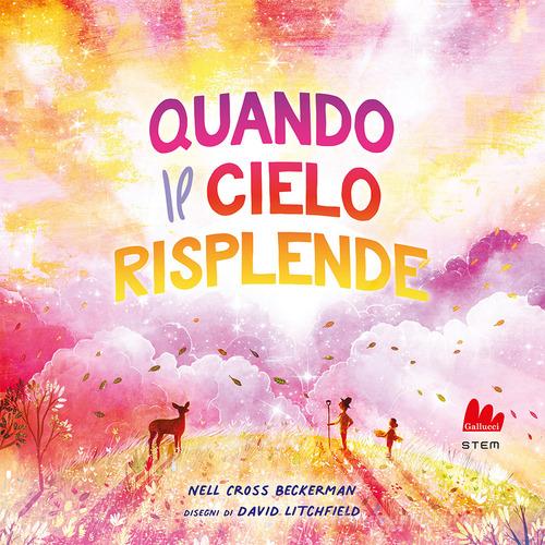 QUANDO IL CIELO RISPLENDE. Ediz. A colori