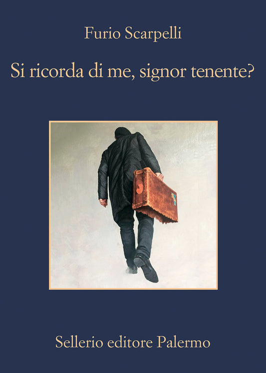SI RICORDA DI ME, SIGNOR TENENTE?.