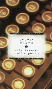 LADY LAZARUS E ALTRE POESIE