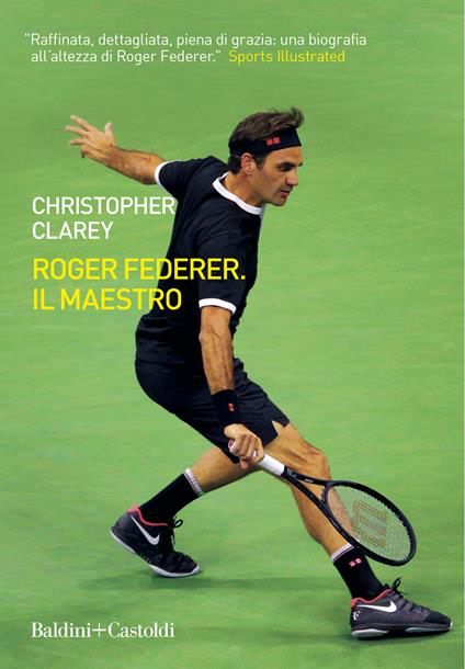 ROGER FEDERER. IL MAESTRO