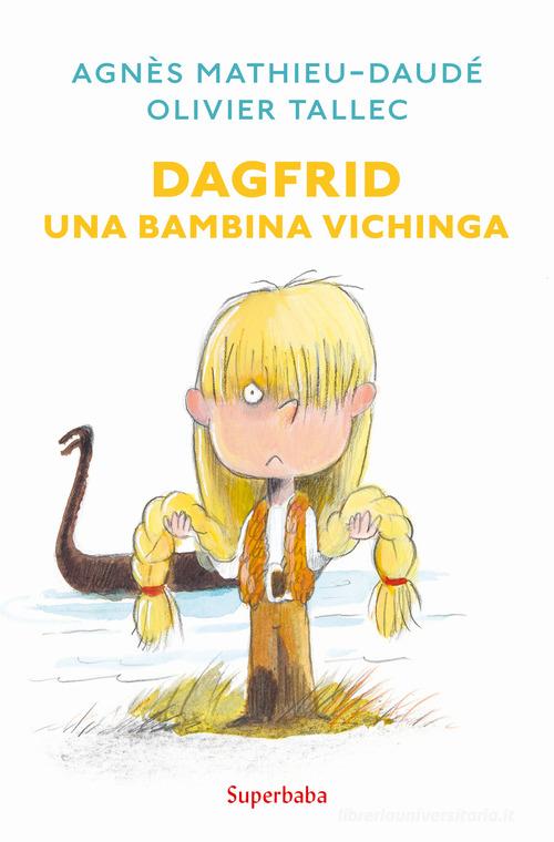 DAGFRID. Una bambina vichinga