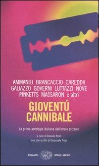 GIOVENTÙ CANNIBALE. La prima antologia italiana dell'orrore estremo