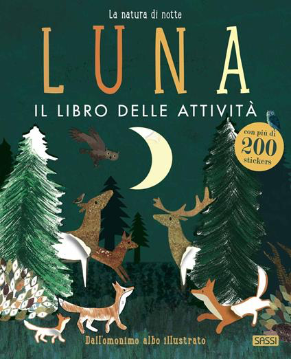 LUNA. IL LIBRO DELLE ATTIVITÀ. CON ADESIVI. EDIZ. A COLORI