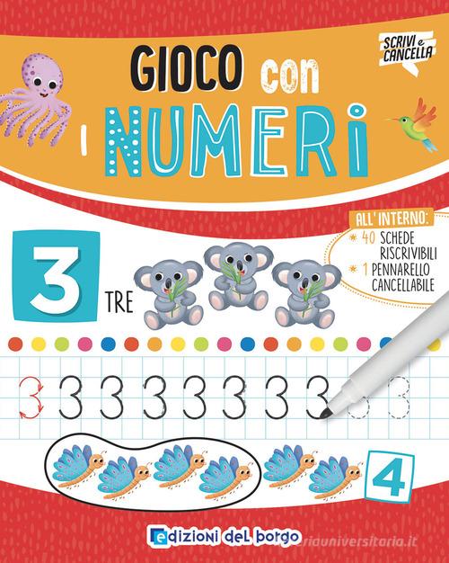 GIOCO CON I NUMERI. Ediz. A colori. Con pennarello cancellabile