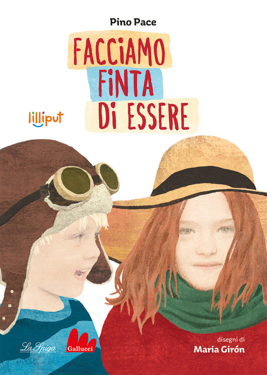 FACCIAMO FINTA DI ESSERE. Ediz. Illustrata.