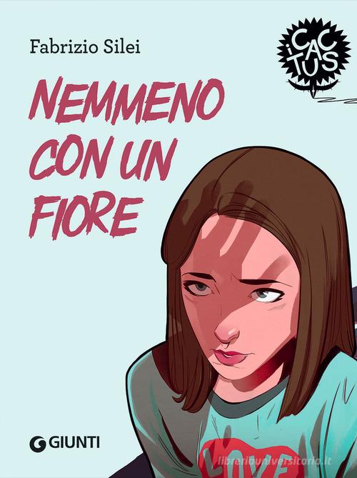 NEMMENO CON UN FIORE. Ediz. Ad alta leggibilità