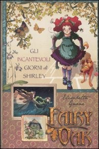 INCANTEVOLI GIORNI DI SHIRLEY. FAIRY OAK