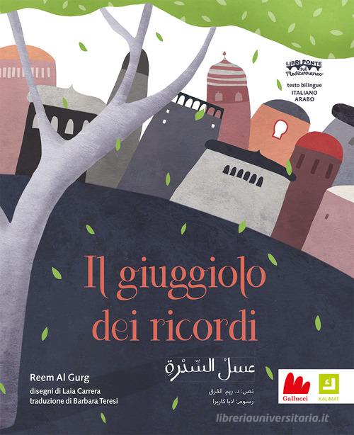 IL GIUGGIOLO DEI RICORDI. Ediz. Italiana e araba