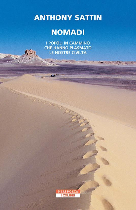 NOMADI. I popoli in cammino che hanno plasmato la nostra civiltà