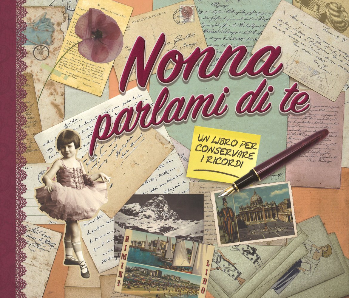 NONNA PARLAMI DI TE. UN LIBRO PER CONSERVARE I RICORDI