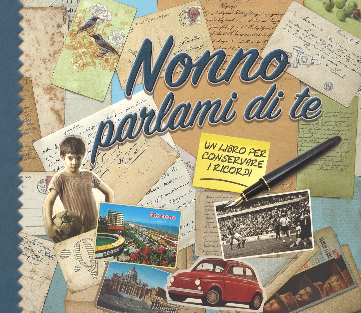 NONNO PARLAMI DI TE. Un libro per conservare i ricordi